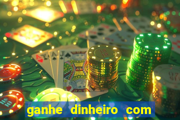 ganhe dinheiro com jogos online